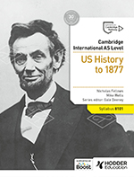Front cover of Hodder Education Cambridge International AS Level History US History to 1877 Student’s Book